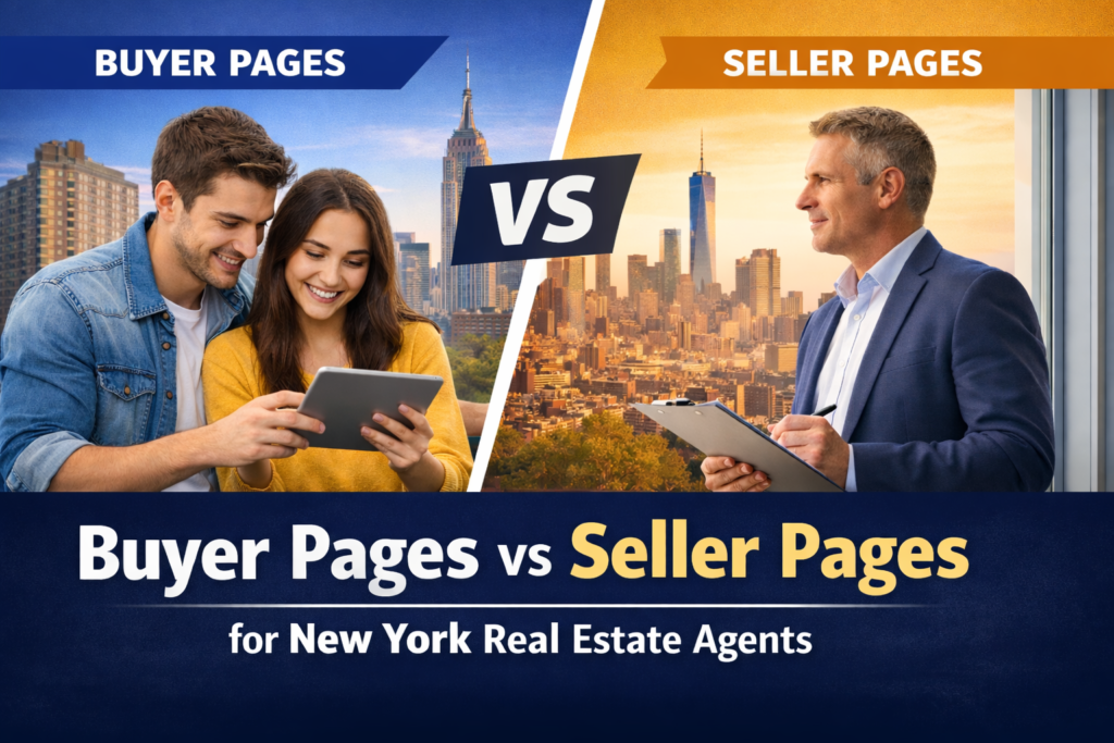 Buyer Pages vs Seller Pages for New York Real Estate Agents